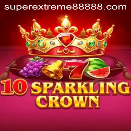 Dive Into the Thrilling World of 10SparklingCrown: SUPER EXTREME 888 Edition