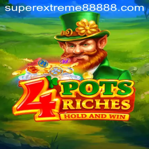 Discover the Thrilling World of 4potsriches and SUPER EXTREME 888