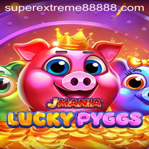 Exploring the Excitement of JManiaLuckyPyggs and the Thrill of SUPER EXTREME 888
