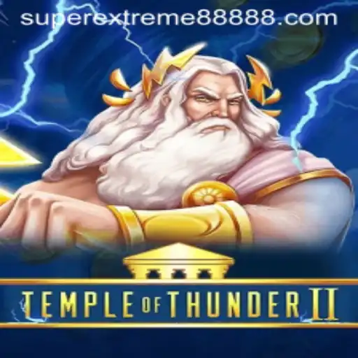 TempleofThunderII: SUPER EXTREME 888 Unveiled