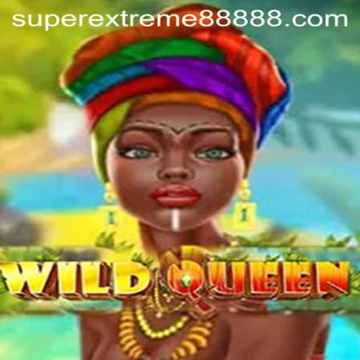Exploring the Thrills of WildQueen: SUPER EXTREME 888